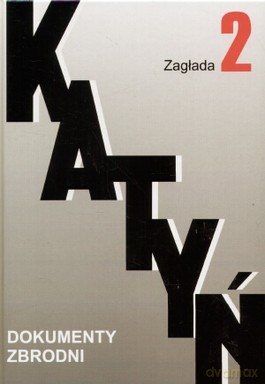Katyń t.II Zagłada [KSIĄŻKA]