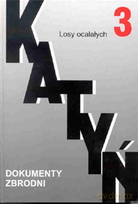Katyń t.III Losy ocalałych [KSIĄŻKA]
