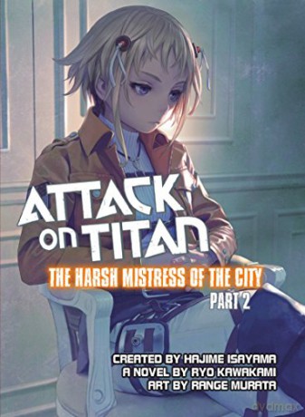 Attack on Titan: The Harsh Mistress of the City, Part 2 - Ryo Kawakami [KSIĄŻKA]
