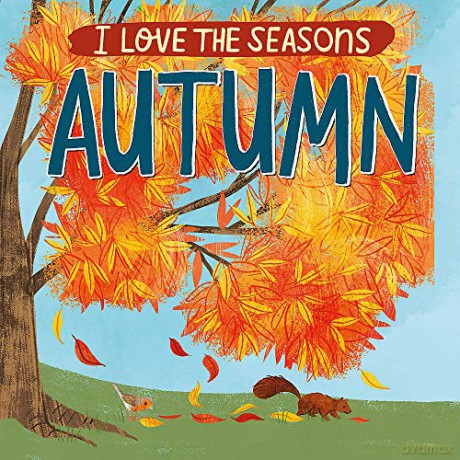 Autumn (I Love the Seasons) - Lizzie Scott [KSIĄŻKA]