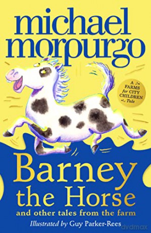 Barney the Horse and Other Tales from the Farm: A Farms for City Children Book - Michael Morpurgo [KSIĄŻKA]