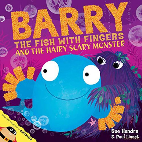 Barry the Fish with Fingers and the Hairy Scary Monster - Sue Hendra [KSIĄŻKA]