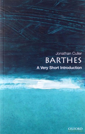 Barthes: A Very Short Introduction: 56 (Very Short Introductions) - Jonathan Culler [KSIĄŻKA]