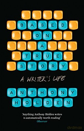 Based on a True Story - Anthony Holden [KSIĄŻKA]