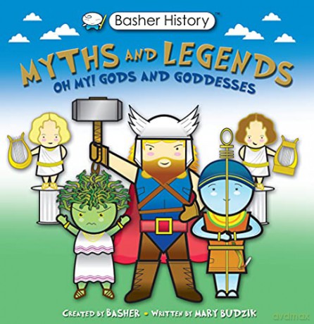 Basher Myths and Legends: Oh My! Gods and Goddesses (Basher, 134) - Mary Budzik [KSIĄŻKA]