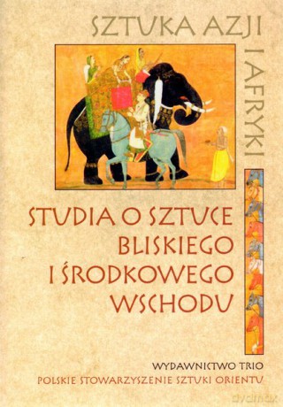 Studia o sztuce Bliskiego i Środkowego [KSIĄŻKA]
