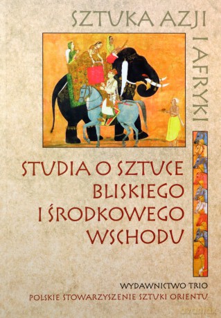 Studia o sztuce Bliskiego i Środkowego [KSIĄŻKA]