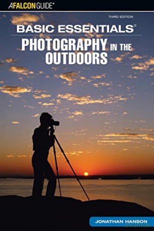 Basic Essentials Photography in the Outdoors (Basic Essentials Series) - Jonathan Hanson [KSIĄŻKA]