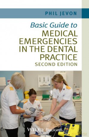 Basic Guide to Medical Emergencies in the Dental Practice (Basic Guide Dentistry Series) - Philip Jevon [KSIĄŻKA]