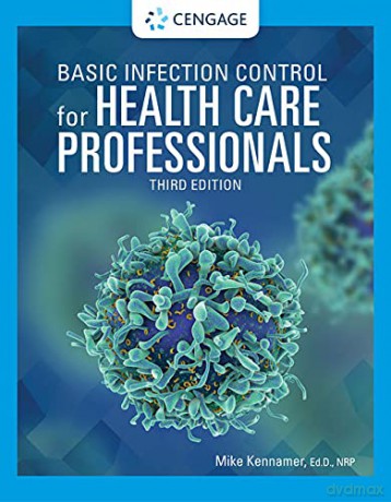 Basic Infection Control for Health Care Professionals (Mindtap Course List) - Michael Kennamer [KSIĄŻKA]