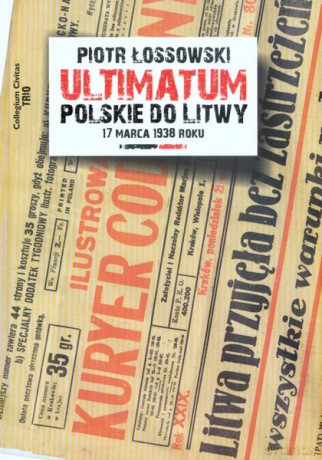 Ultimatum polskie do Litwy 17 marca 1938 [KSIĄŻKA]