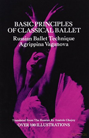 Basic Principles of Classical Ballet: Russian Ballet Technique - Agrippina Vaganova [KSIĄŻKA]