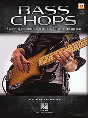 Bass Chops A Step-by-Step Method for Developing Extraordinary Technique on the Bass Guitar - Jon Liebman [KSIĄŻKA]