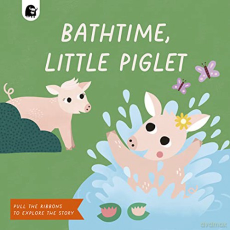 Bathtime, Little Piglet - Happy Yak [KSIĄŻKA]