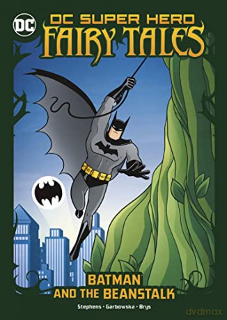 Batman and the Beanstalk (DC Super Hero Fairy Tales) - Sarah Hines Stephens [KSIĄŻKA]