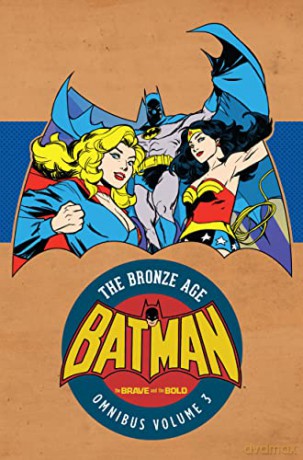 Batman: The Brave and the Bold - The Bronze Age Omnibus Vol. 3: The Bronze Age Omnibus Volume 3 (Batman; The Bronze Age Omnibus) - Mike W. Barr [KOMIKS]