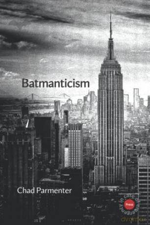 Batmanticism - Chad Parmenter [KSIĄŻKA]