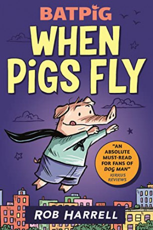 Batpig: When Pigs Fly - Rob Harrell [KSIĄŻKA]