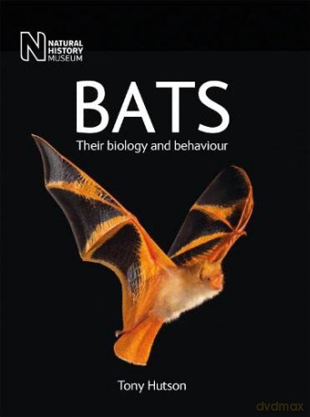 Bats: Their biology and behaviour - Tony Hutson [KSIĄŻKA]
