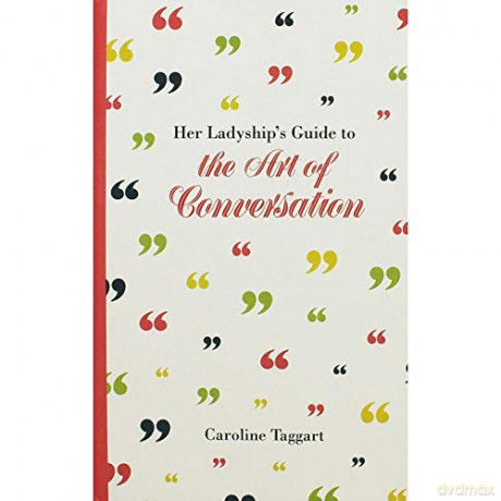 Batsford Her Ladyships Guide to The Art Of Conversation [KSIĄŻKA]