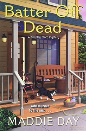 Batter Off Dead (Country Store Mystery) - Maddie Day [KSIĄŻKA]