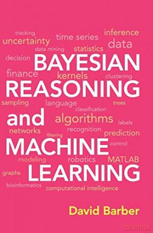 Bayesian Reasoning and Machine Learning - David Barber [KSIĄŻKA]