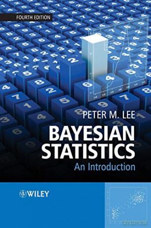 Bayesian Statistics: An Introduction, 4th Edition - Peter M. Lee [KSIĄŻKA]