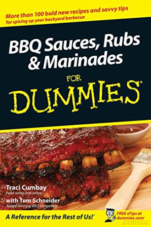BBQ Sauces, Rubs and Marinades For Dummies - Traci Cumbay [KSIĄŻKA]