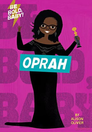 Be Bold, Baby: Oprah - Alison Oliver [KSIĄŻKA]
