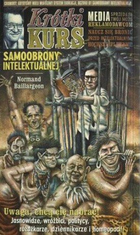 Krótki Kurs Samoobrony Intelektualnej - Normand Baillargeon [KSIĄŻKA]