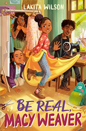 Be Real, Macy Weaver - Lakita Wilson [KSIĄŻKA]