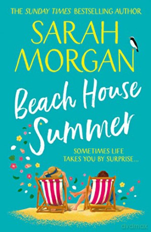 Beach House Summer: read 2022's brand new women's fiction novel from the Sunday Times bestseller - Sarah Morgan [KSIĄŻKA]