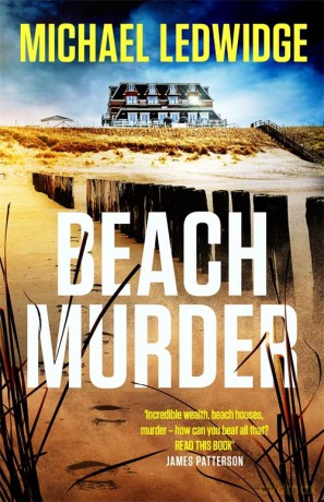 Beach Murder: 'Incredible wealth, beach houses, murder...read this book!' JAMES PATTERSON - Michael Ledwidge [KSIĄŻKA]