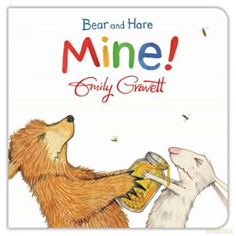 Bear and Hare: Mine! (Bear and Hare, 4) - Emily Gravett [KSIĄŻKA]