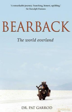 Bearback: The World Overland - Dr. Pat Garrod [KSIĄŻKA]
