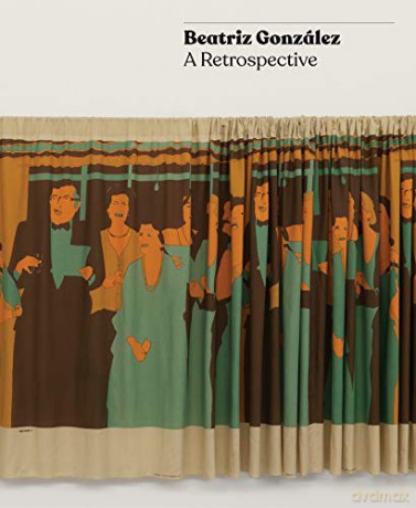 Beatriz Gonzalez: A Retrospective - Tobias Ostrander [KSIĄŻKA]