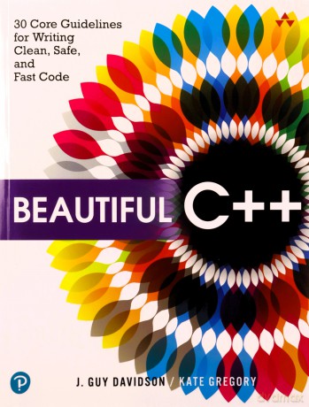 Beautiful C++: 30 Core Guidelines for Writing Clean, Safe, and Fast Code - J. Davidson [KSIĄŻKA]