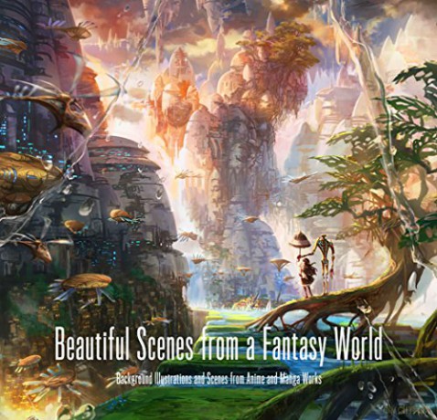 Beautiful Scenes from a Fantasy World: Background Illustrations and Scenes from Anime and Manga Works (Pie Background Illustration) - Pie International [KSIĄŻKA]