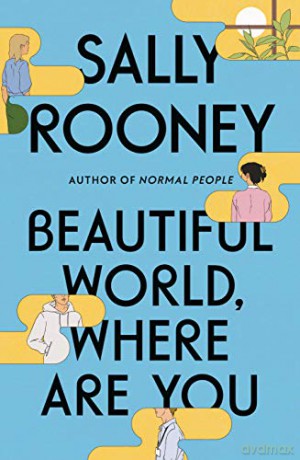 Beautiful World, Where Are You - Sally Rooney [KSIĄŻKA]