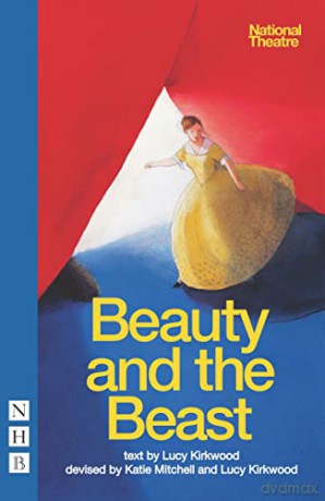 Beauty and the Beast (NHB Modern Plays) (National Theatre Version) - Lucy Kirkwood [KSIĄŻKA]