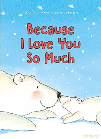 Because I Love You So Much - Guido Van Genechten [KSIĄŻKA]