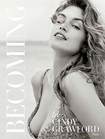 Becoming Cindy Crawford: By Cindy Crawford with Katherine O' Leary - Cindy Crawford [KSIĄŻKA]