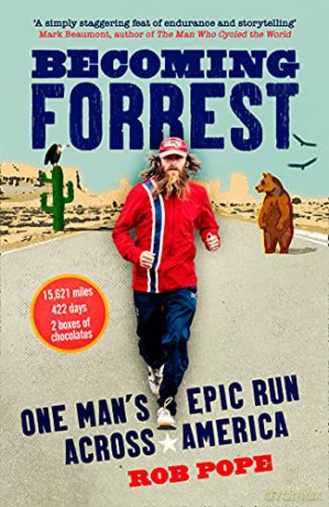 Becoming Forrest: The extraordinary true story of one man's epic run across America - Rob Pope [KSIĄŻKA]