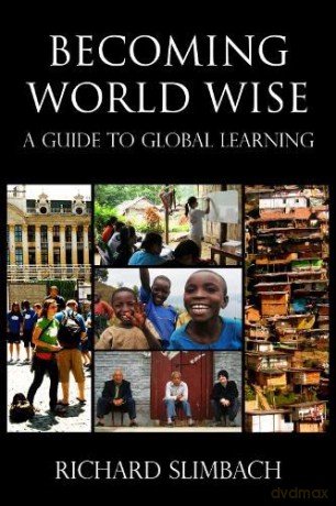 Becoming World Wise: A Guide to Global Learning - Richard Slimbach [KSIĄŻKA]