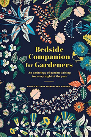 Bedside Companion for Gardeners: An anthology of garden writing for every night of the year - Jane McMorland Hunter [KSIĄŻKA]