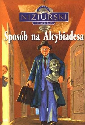 Sposób na Alcybiadesa - Edmund Niziurski [KSIĄŻKA]