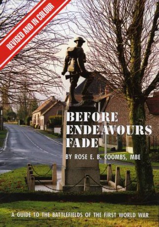 Before Endeavours Fade: A Guide to the Battlefields of the First World War - Rose E.B. Coombs [KSIĄŻKA]