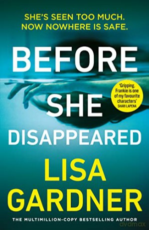 Before She Disappeared: From the bestselling thriller writer - Lisa Gardner [KSIĄŻKA]