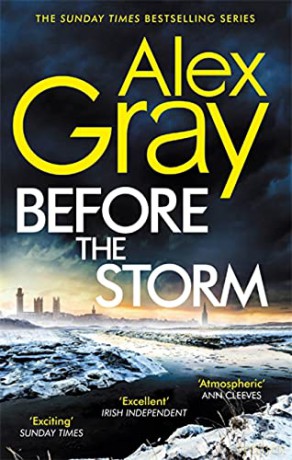 Before the Storm: The thrilling new instalment of the Sunday Times bestselling series (DSI William Lorimer) - Alex Gray [KSIĄŻKA]