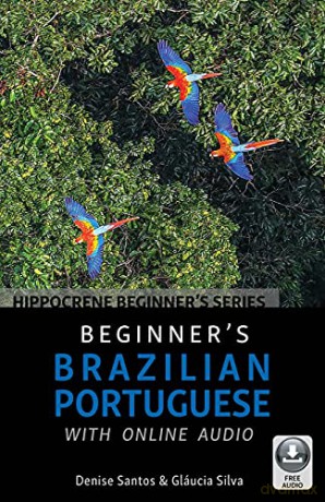 Beginner's Brazilian Portuguese with Online Audio - Denise Santos [KSIĄŻKA]